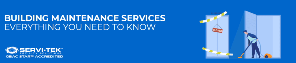 Building Maintenance Services: Everything You Need To Know