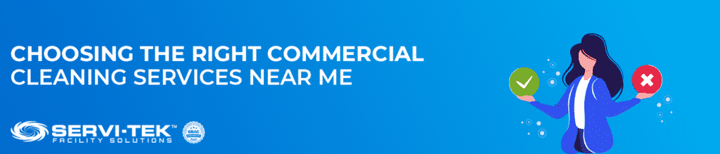 Choosing the right Commercial Cleaning Services near me