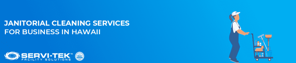 Professional Janitorial Cleaning Services For Business in Hawaii