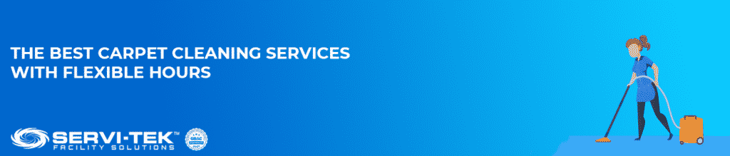The Best Carpet Cleaning Services With Flexible Hours