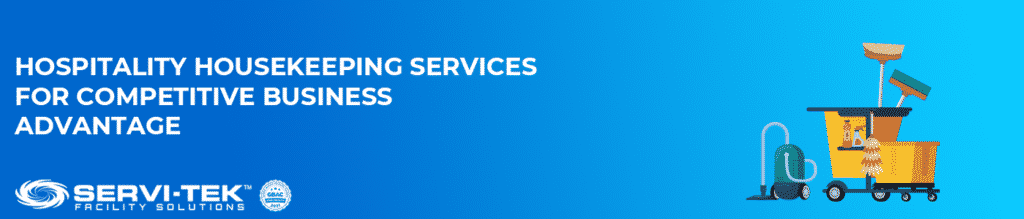 Hospitality Housekeeping Services For Competitive Business Advantage
