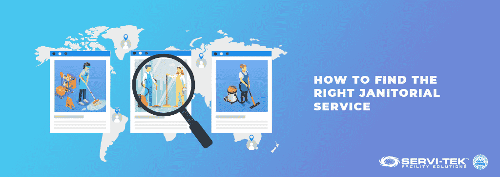 How To Find The Right Janitorial Service?