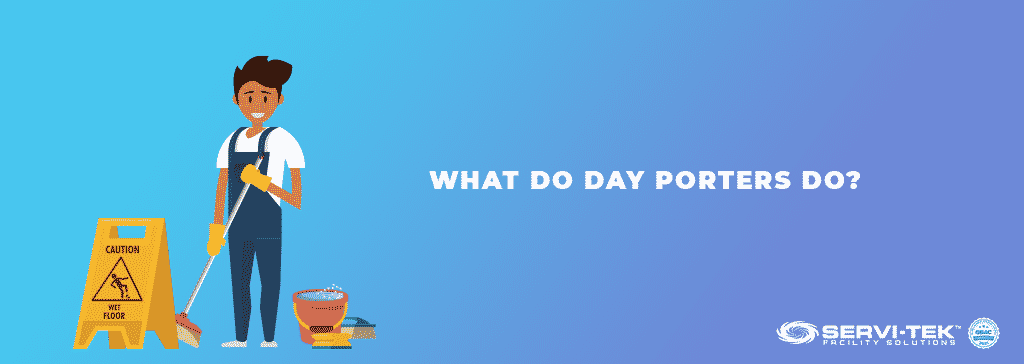 What Do Day Porters Do?