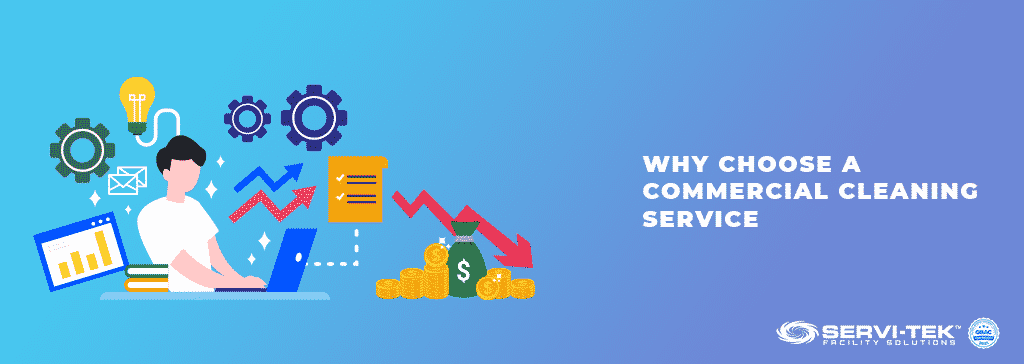 Why Choose A Commercial Cleaning Service?