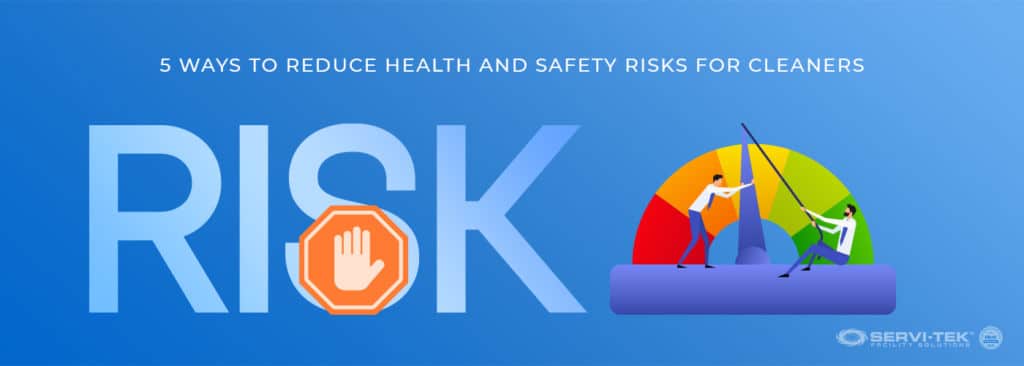 5 Ways to Reduce Health and Safety Risks For Cleaners