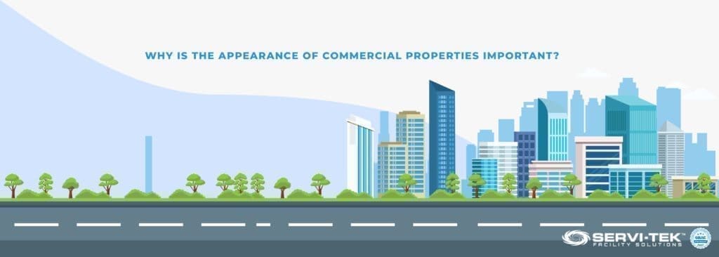 Why is the Appearance of Commercial Properties Important?