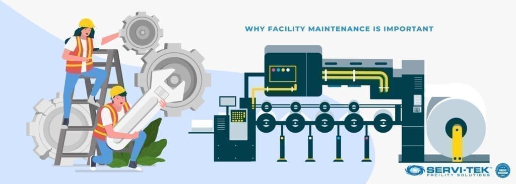 Why Facility Maintenance Is Important