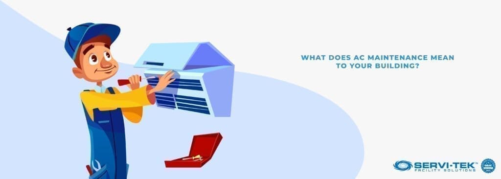 What Does AC Maintenance Mean To Your Building?