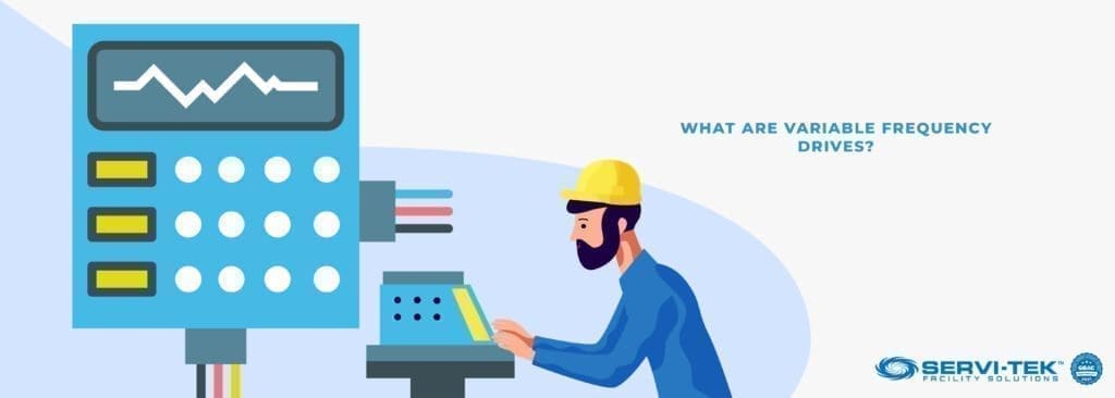 What Are Variable Frequency Drives?