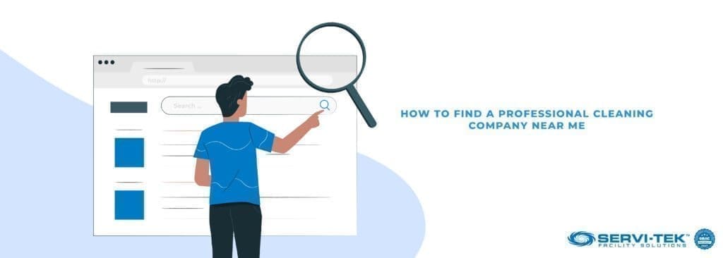 How To Find A Professional Cleaning Company Near Me