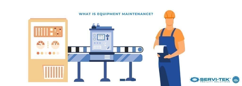 What is Equipment Maintenance?