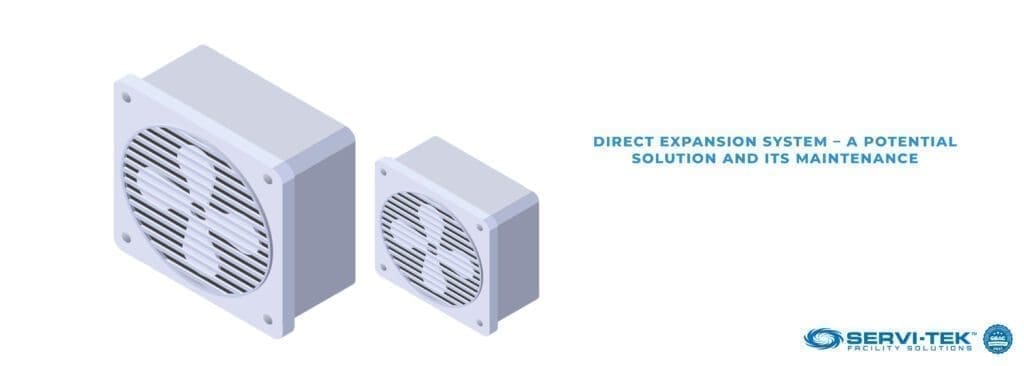 Direct Expansion System – A Potential Solution and Its Maintenance