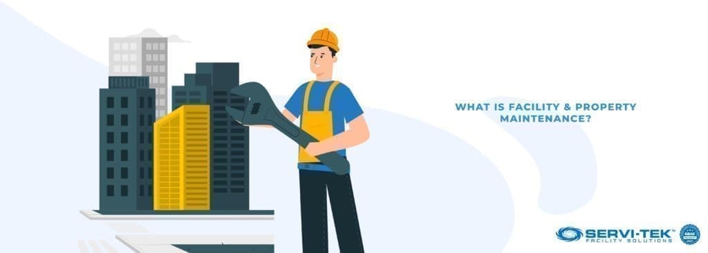 What Is Facility & Property Maintenance?