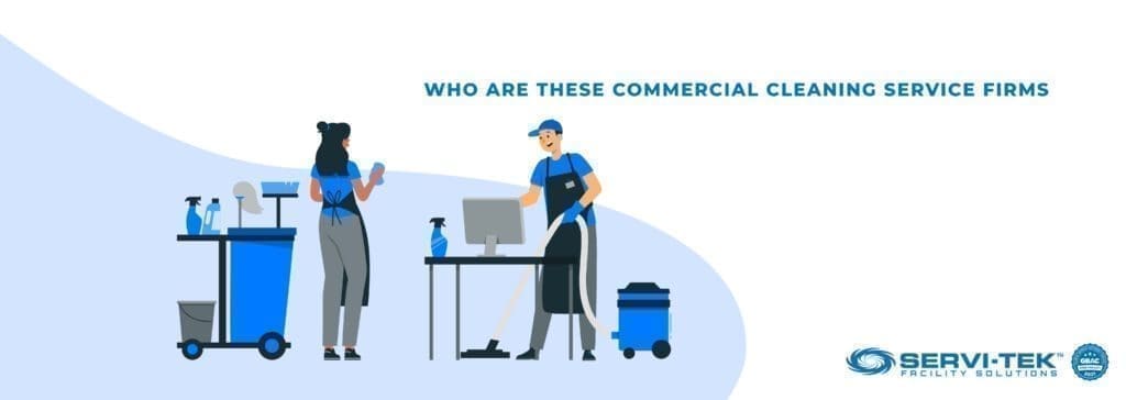 Who Are These Commercial Cleaning Service Firms?