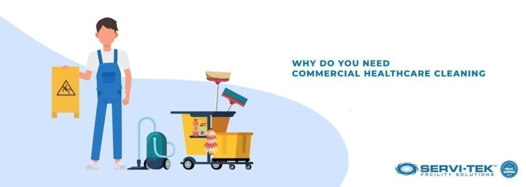 Why Do You Need Commercial Healthcare Cleaning?